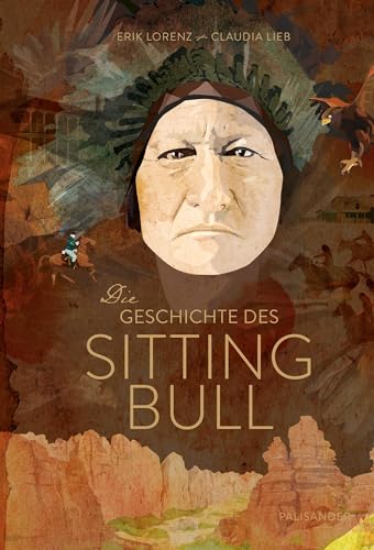 Die Geschichte des Sitting Bull. von Palisander Verlag